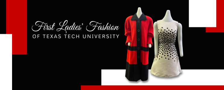 First Ladies’ Fashions of Texas Tech University