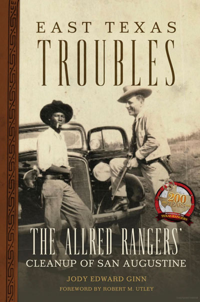 East Texas Troubles: The Allred Rangers' Cleanup of San Augustine book cover