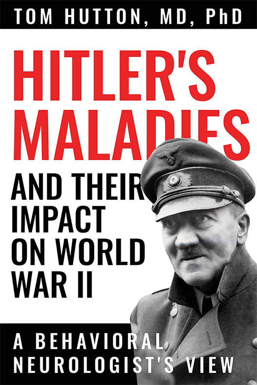 Book cover of Hitler’s Maladies and Their Impact on World War II