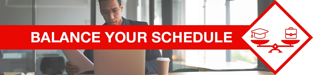 Balance your schedule