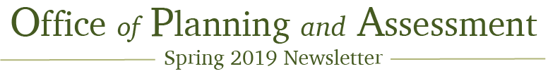 Office of Planning and Assessment Spring 2019 Newsletter