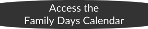 Access the Family Days Calendar