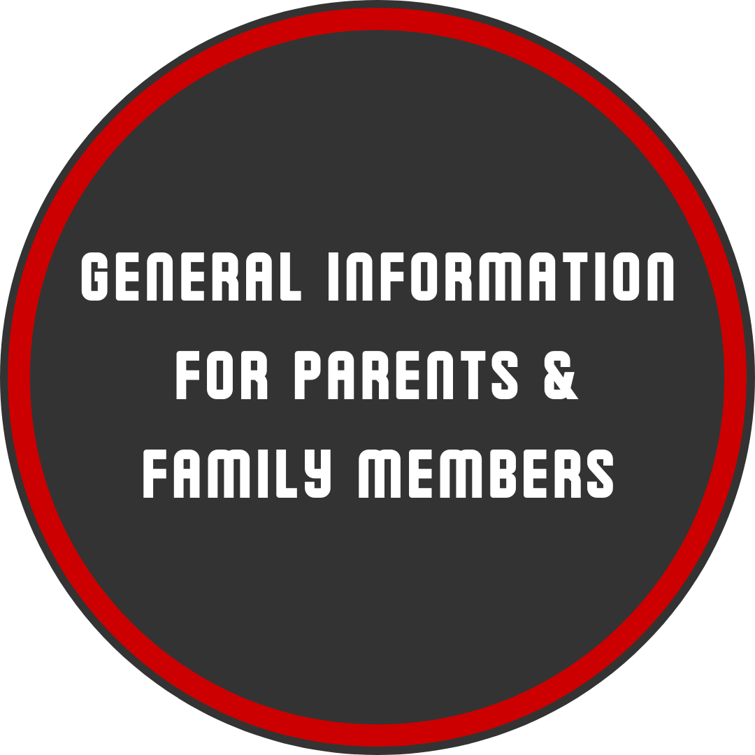 General Information For Parents and Family Members