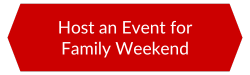 Host an Event for Family Weekend