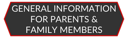 General Information For Parents and Family Members