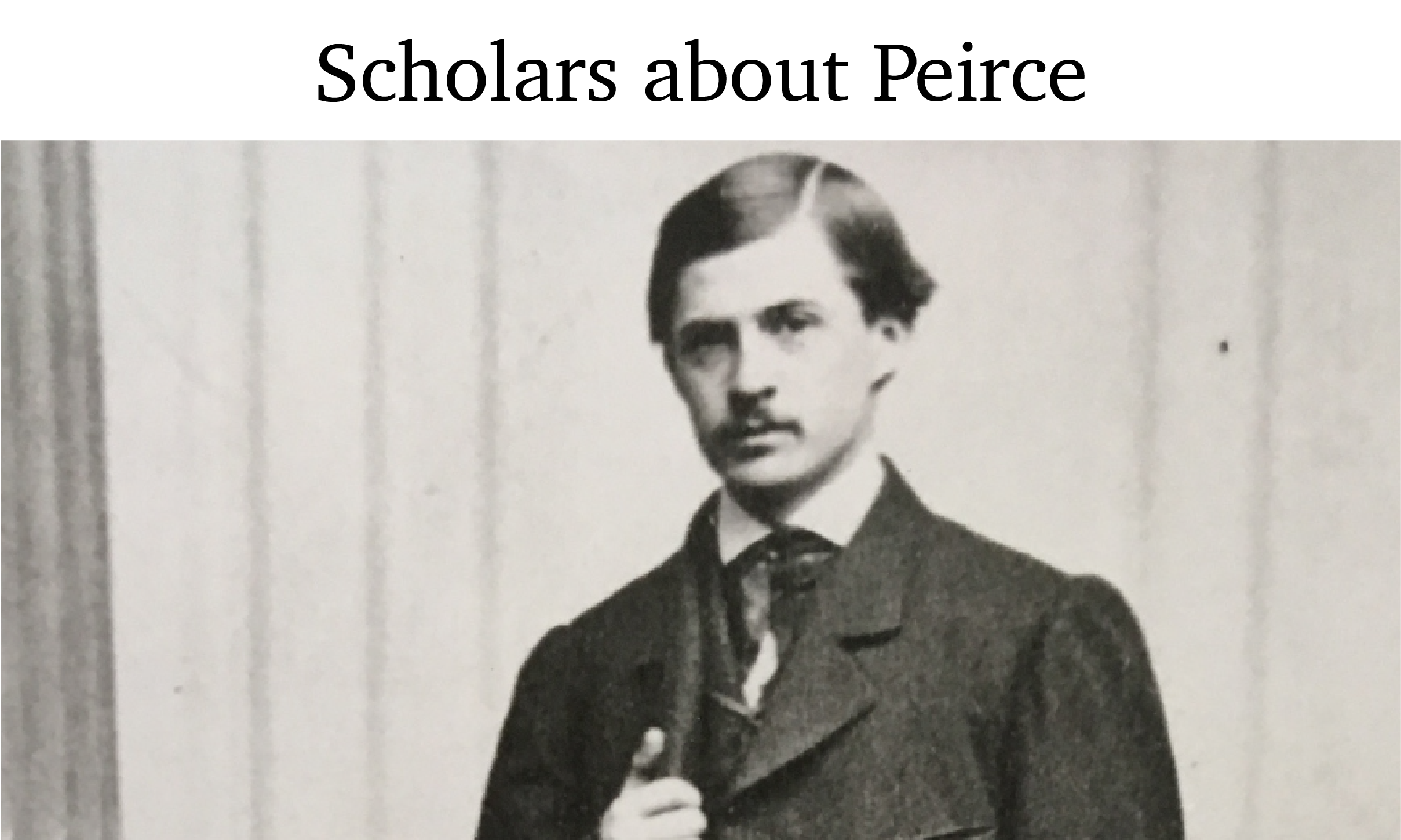 Scholars about Peirce
