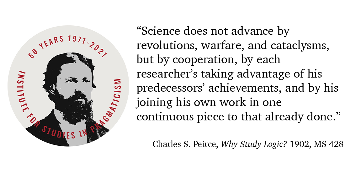 Science does not advance by revolutions, warfare, and cataclysms, but by cooperation, by each researcher’s taking advantage of his predecessors’ achievements, and by his joining his own work in one  continuous piece to that already done. - C.S. Peirce