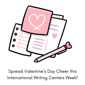 Cards! Cute stationery and pen with text: Spread Valentine’s Day Cheer this International Writing Centers Week!