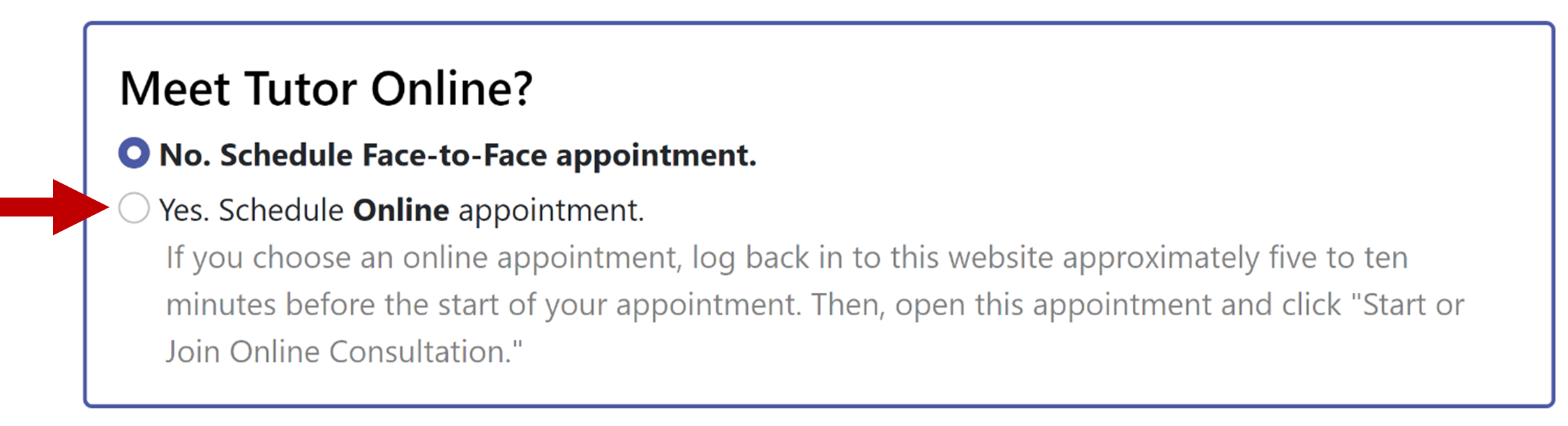 Screenshot of appointment scheduler showing default selection of face-to-face appointment with arrow pointing to the "Yes. Schedule Online appointment" option.