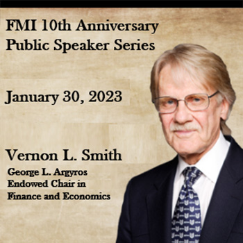 FMI 10th Anniversary Public Speaker Series – Vernon L. Smith
