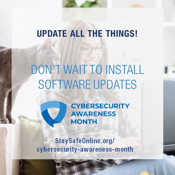 Cybersecurity Awareness Month - Update Software