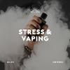 Stress & Vaping