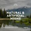 Natural & Artificial Highs