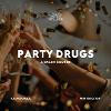 Party Drugs: A Crash Course