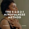 The 5-4-3-2-1 Mindfulness Method