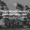"They’re Not Abusive, Just Controlling:" Recognizing the Subtle Signs of Emotional Abuse