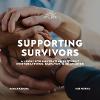 Supporting Survivors: A Look Into Navigating Difficult Conversations, Empathy, & Resources