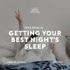 Getting Your Best Night's Sleep: Tips and Tricks