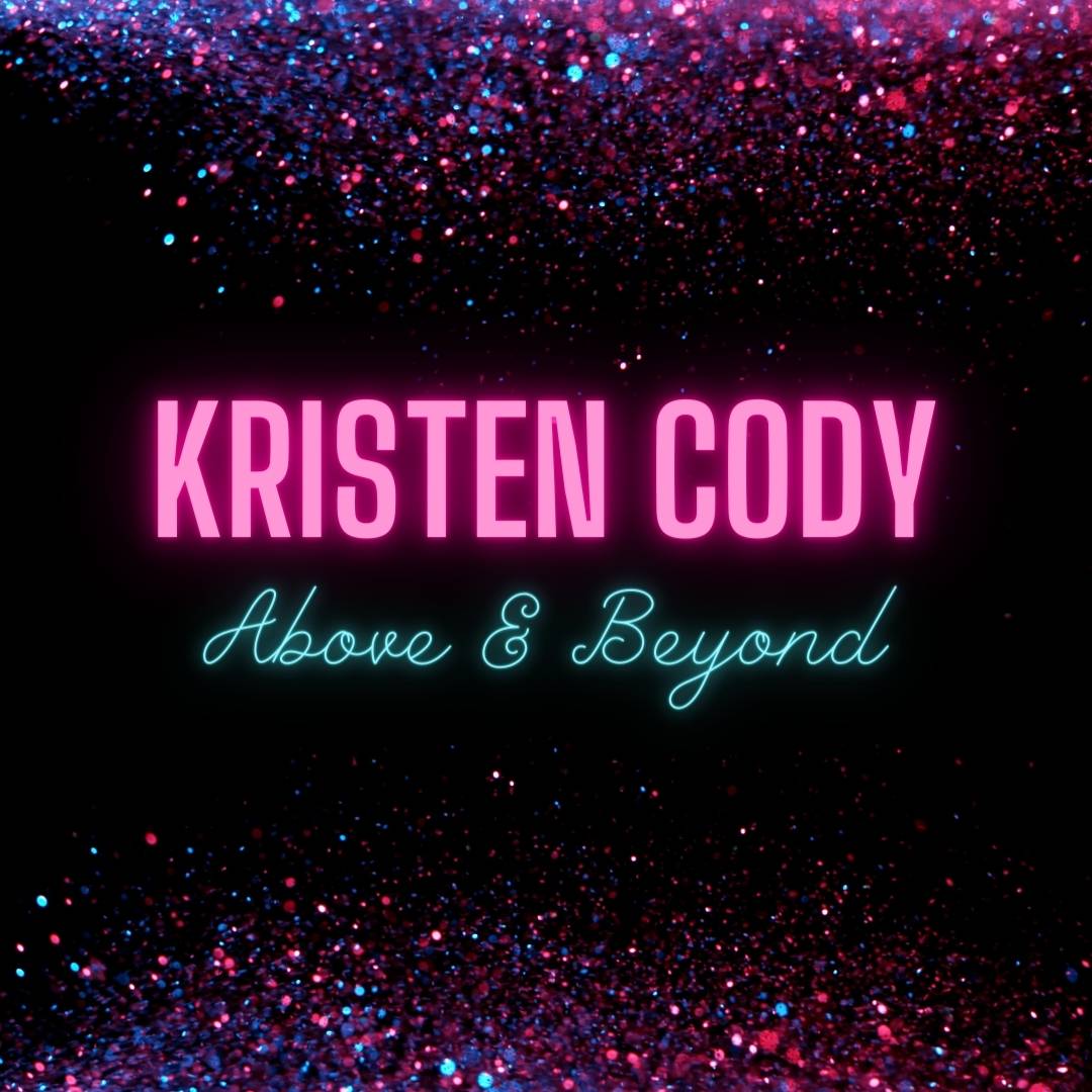 Kristen Cody - Above and Beyond