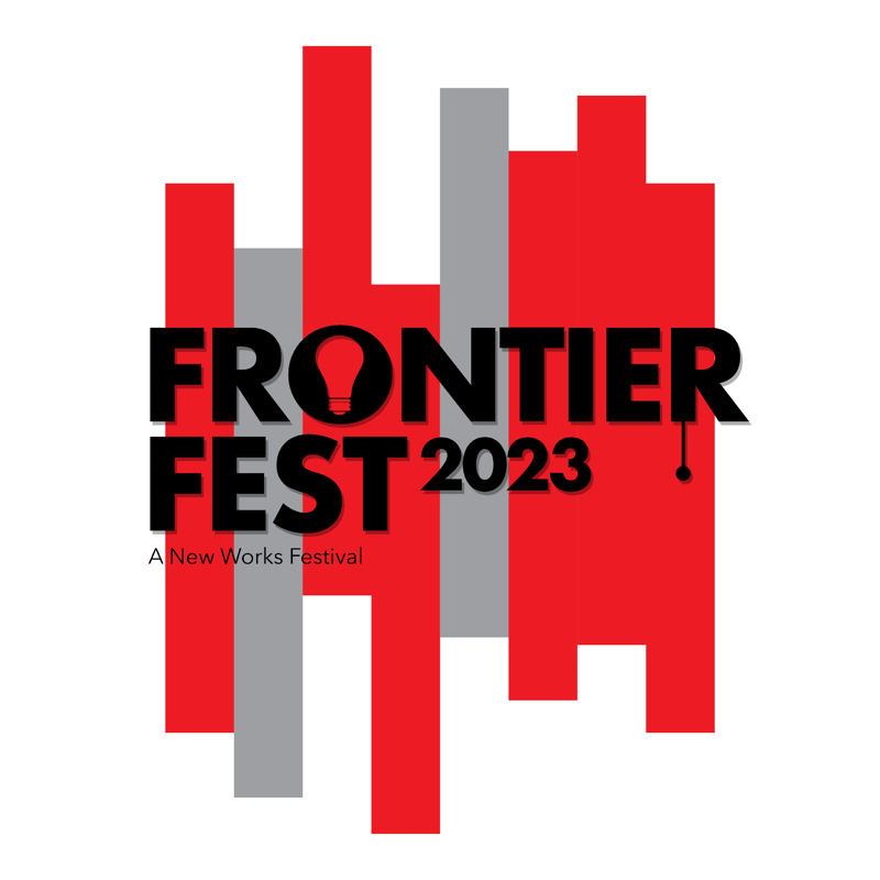 Frontier Fest 2023 New Season Past Productions School of Theatre