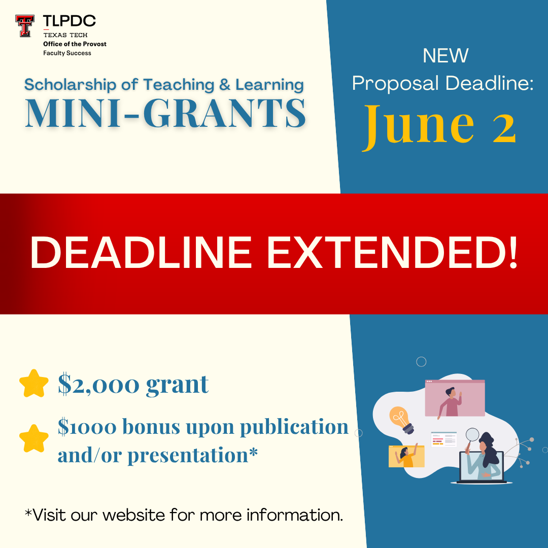 Scholarship of Teaching and Learning Mini-Grants. Proposal Deadline May 26. Visit our website for more information.