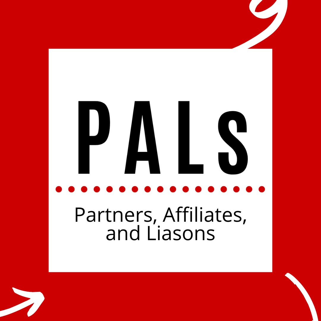 PALs (Partners, Affiliates, and Liasons) 
