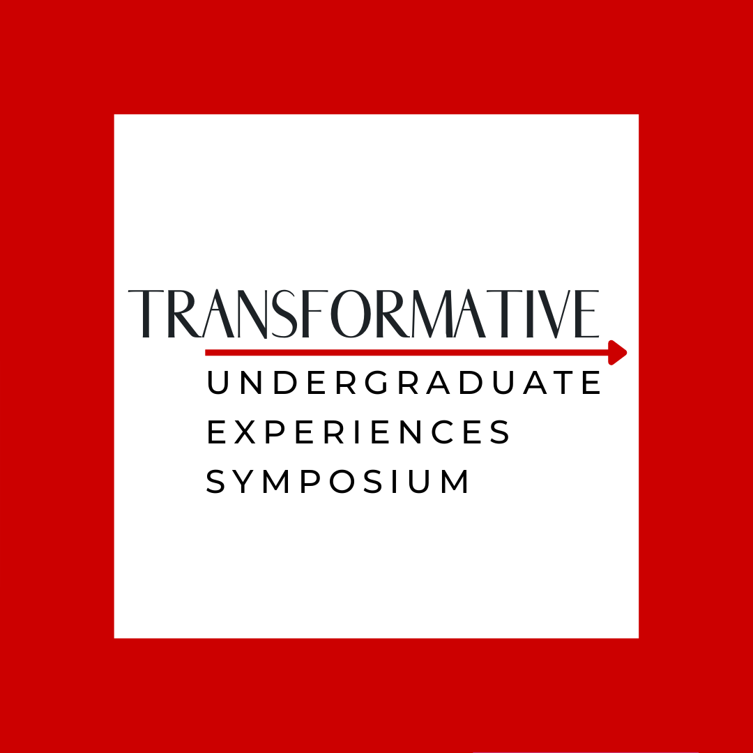 Transformative Undergraduate Experience Symposium